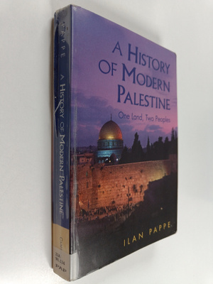 Ilan Pappe : A history of modern Palestine : one land, tw...