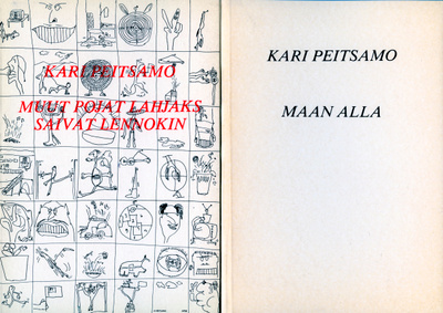 Kari Peitsamo Muut pojat lahjaks saivat lennokin & Maan alla