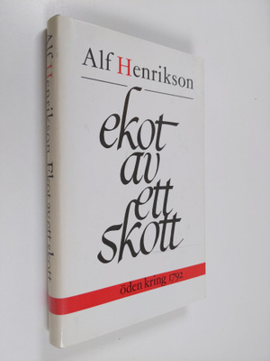 Alf Henrikson : Ekot av ett skott