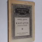 Herbert Spencer : Kasvatus : tiedollisessa, siveellisessä... - pikkukuva 1
