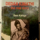 Sam Kahiga - Dedan Kimathi: the Real Story (softcover) - pikkukuva 1