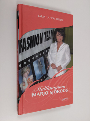 Tarja Lappalainen : Mallimamma Marjo Sjöroos