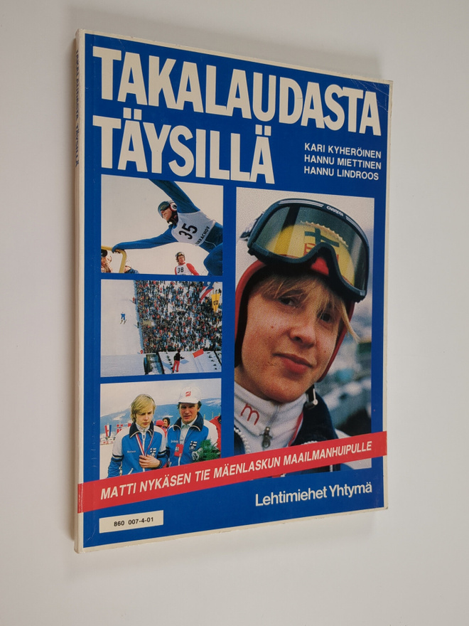 Kari Kyheröinen : Takalaudasta täysillä : Matti Nykäsen t...
