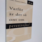Karl-Henrik Nikula : Varför är det så ont om perestrojka? - pikkukuva 1