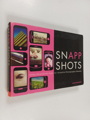 Adam Bronkhorst : Snapp shots : using smartphone apps for...