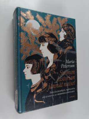 Maria Pettersson : Suomen historian jännät naiset : selvä...