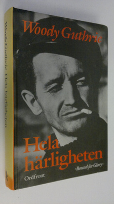 Woody Guthrie : Hela härligheten