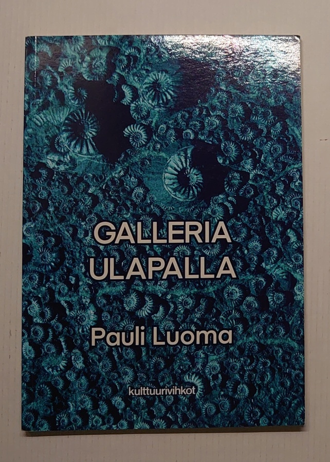 Pauli Luoma - Galleria ulapalla (signeerattu)