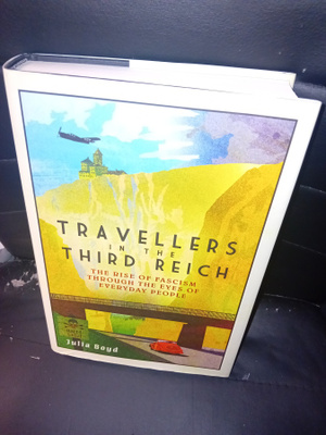 Julie Boyd : Travellers in the Third Reich ( SIS POSTIKULU )