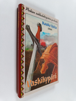 Kauko Valta : Vaskikypärä : tarina Hämeen pakanuuden ajoilta