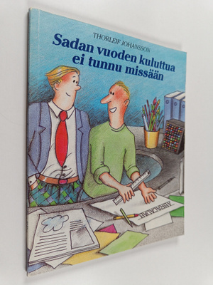 Thorleif Johansson : Sadan vuoden kuluttua ei tunnu missään