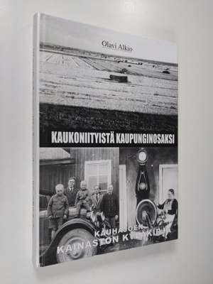 Kaukoniityistä kaupunginosaksi : Kauhajoen Kainaston kylä...