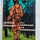 Yli kankaan ja kosteikon - Veikko Rissanen 1.p (sid.) - pikkukuva 1