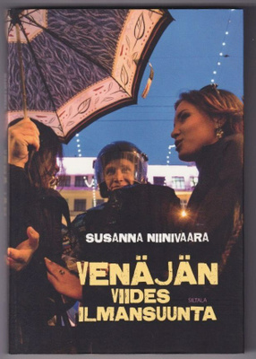 Susanna Niinivaara: Venäjän viides ilmansuunta