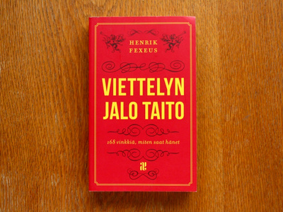 Henrik Fexeus - Viettelyn jalo taito 168 vinkkiä