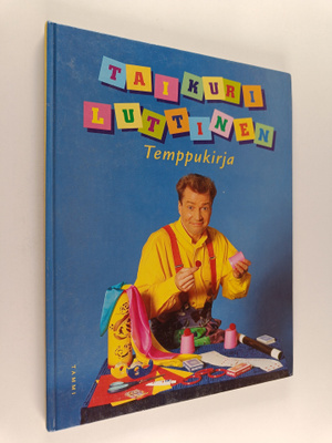 Jarmo Luttinen : Taikuri Luttinen : temppukirja