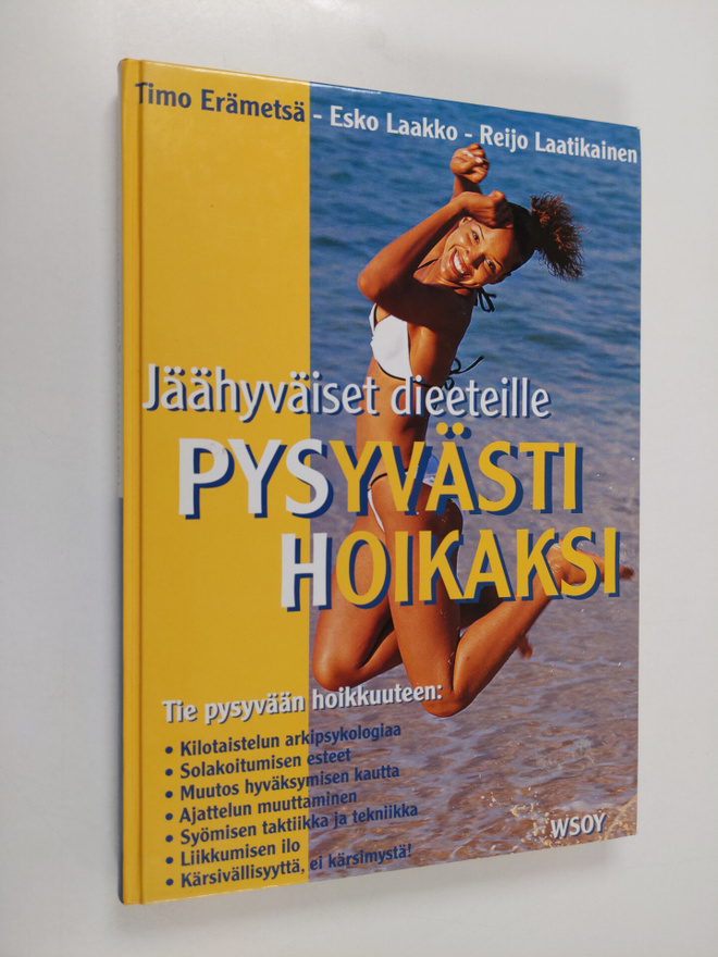 Timo Erämetsä : Pysyvästi hoikaksi : jäähyväiset dieeteille