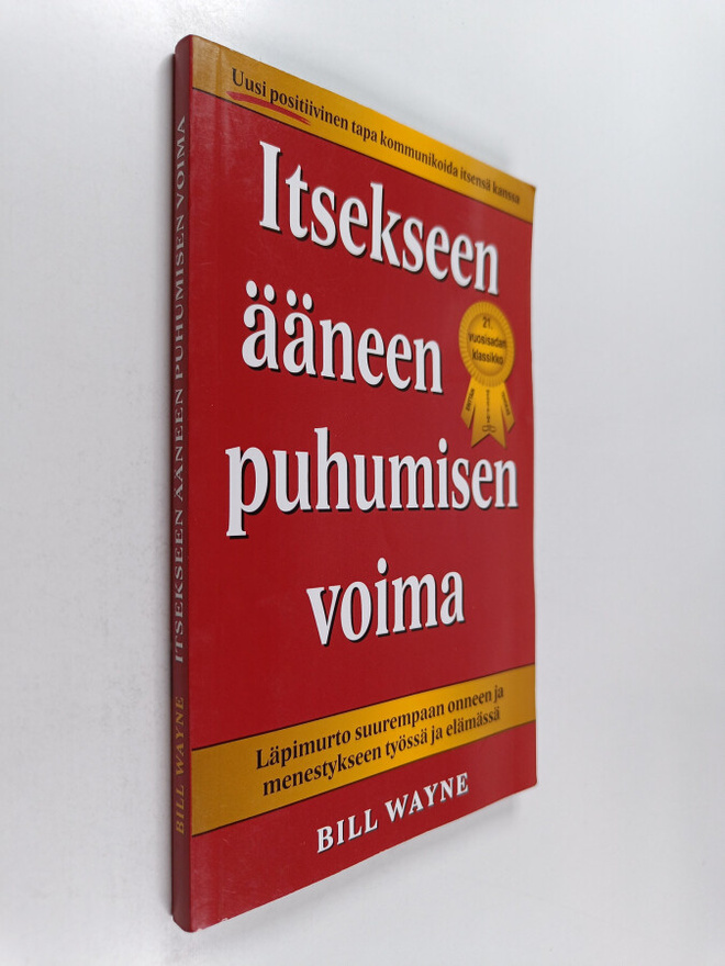 Bill Wayne : Itsekseen ääneen puhumisen voima : läpimurto...
