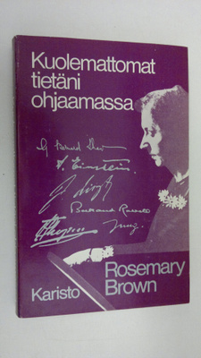 Rosemary Brown : Kuolemattomat tietäni ohjaamassa