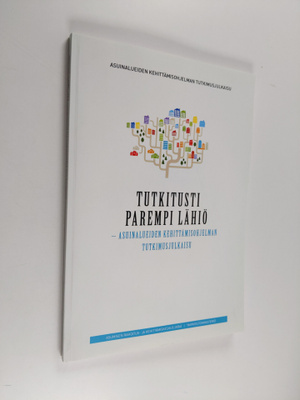 Tutkitusti parempi lähiö : asuinalueiden kehittämisohjelm...
