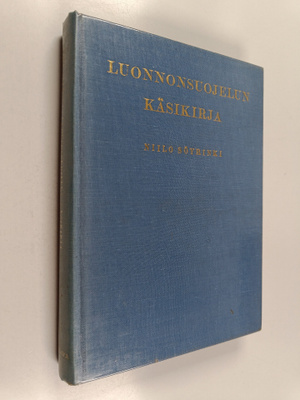 Niilo Söyrinki : Luonnonsuojelun käsikirja - luonnon ystä...