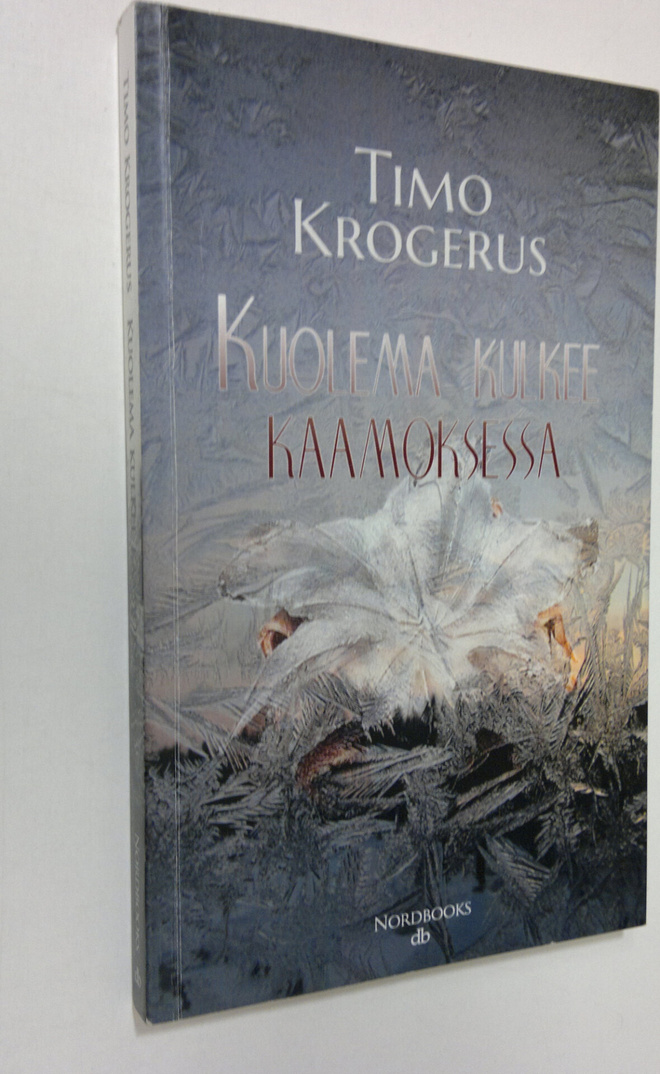 Timo Krogerus : Kuolema kulkee kaamoksessa : rikosromaani