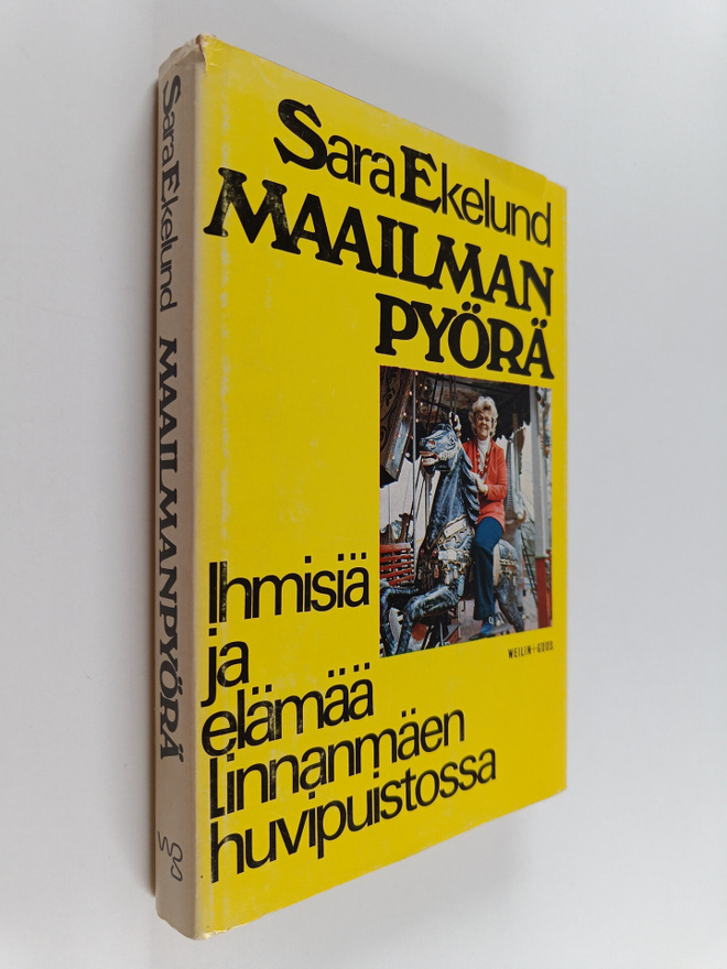 Sara Ekelund : Maailmanpyörä : ihmisiä ja elämää Linnanmä...