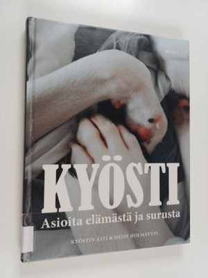Heidi Holmavuo : Kyösti : asioita elämästä ja surusta