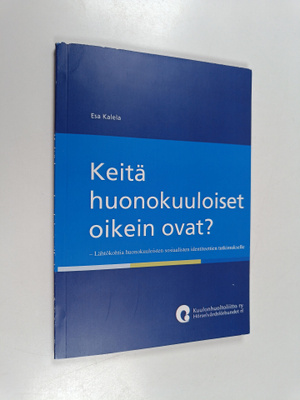 Esa Kalela : Keitä huonokuuloiset oikein ovat? : lähtökoh...