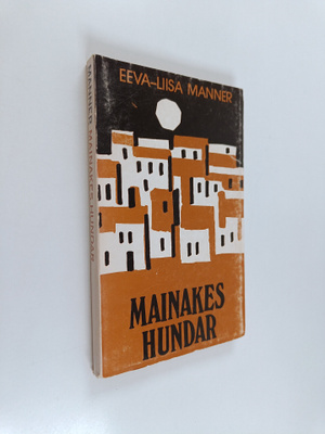 Eeva-Liisa Manner : Mainakes hundar : gränslägen eller se...