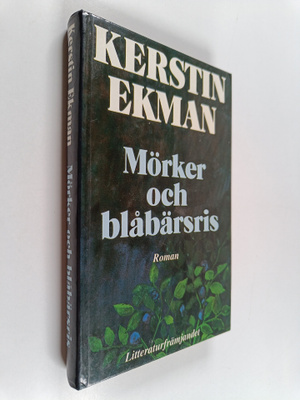 Kerstin Ekman : Mörker och blåbärsris
