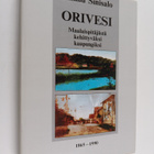 Hannu Sinisalo : Orivesi : maalaispitäjästä kehittyväksi ... - pikkukuva 1