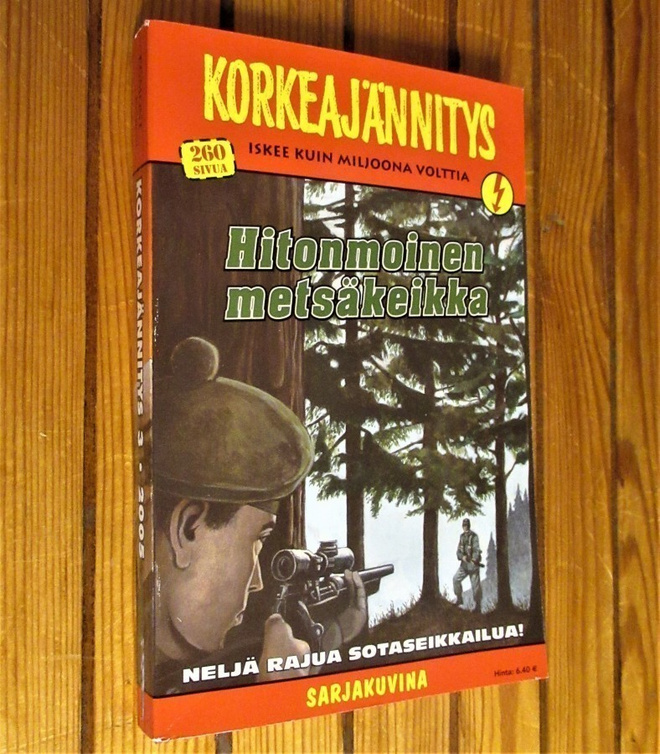 Korkeajännitys, Hitonmoinen metsäkeikka