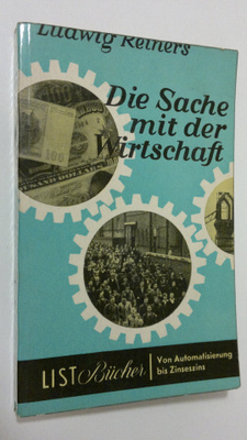 Ludwig Reiners : Die sache mit der wirtschaft