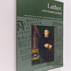 Luther, reformaatio ja kirja = Luther, the Reformation, a... - pikkukuva 1
