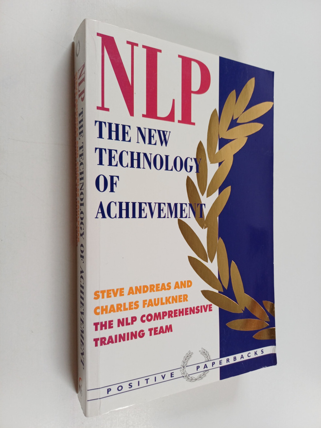 Steve Andreas ym. : NLP - The New Technology of Achievement