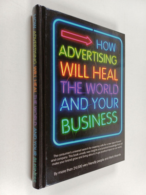 Mark Woerde : How Advertising Will Heal the World and You...