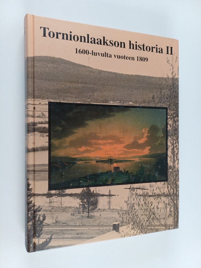 Tornionlaakson historia 2, 1600-luvulta vuoteen 1809