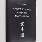 Tarmo Kyllönen : Kasvattajan karatematkalta (signeerattu) - pikkukuva 1