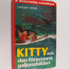 Carolyn Keene : Kitty och den försvunna galjonsbilden - pikkukuva 1