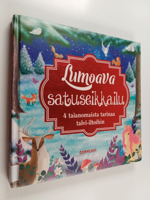 Lumoava satuseikkailu : neljä taianomaista tarinaa talvi-...
