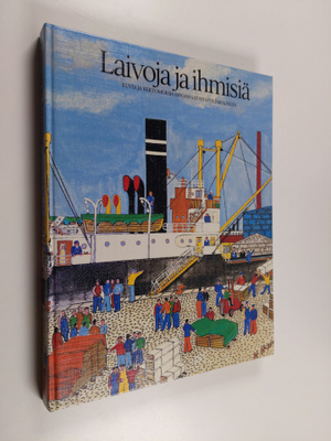 Thure Malmberg : Laivoja ja ihmisiä : kuvia ja kertomuksi...