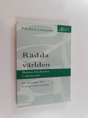 Per-Erik Lönnfors : Rädda världen - bränn böckerna i ekon...