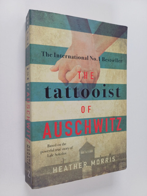 Heather Morris : The Tattooist of Auschwitz