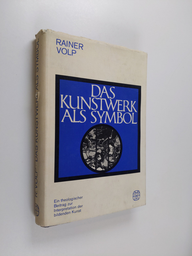 Rainer Volp : Das Kunstwerk als Symbol : ein theologische...