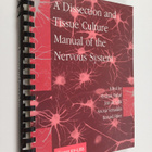 A dissection and tissue culture manual of the nervous system - pikkukuva 1