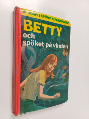 Margaret Sutton : Betty och spöket på vinden