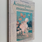 Ervo Vesterinen : Kauneinta maailmassa : Rudolf Koivun ja... - pikkukuva 1