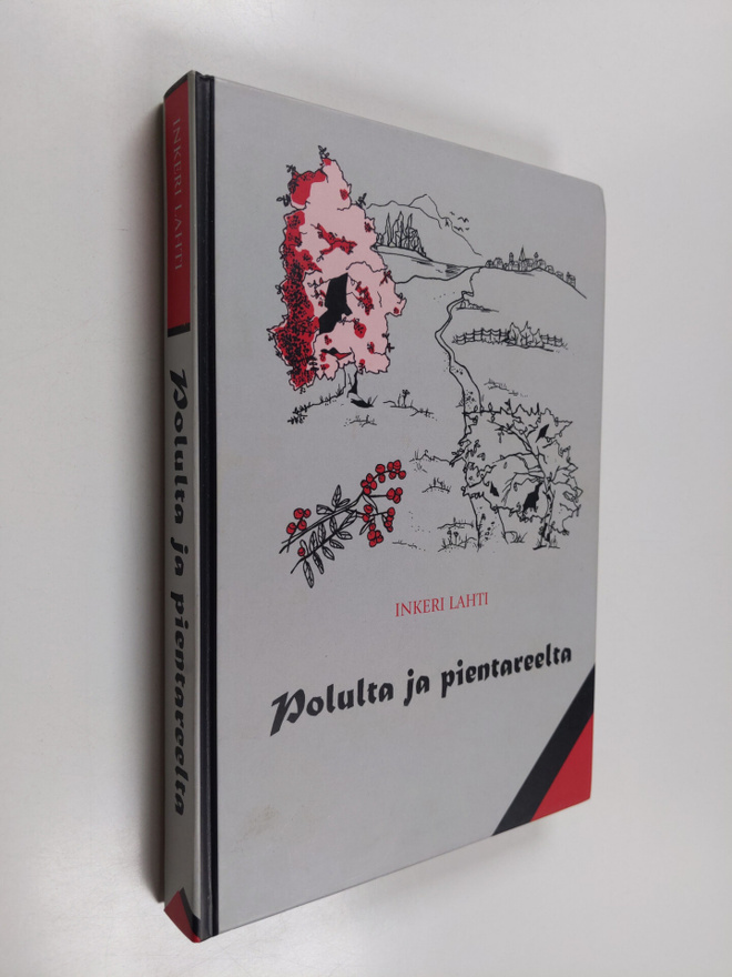 Inkeri Lahti : Polulta ja pientareelta (signeerattu)