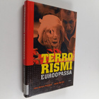 Juha-Antero Puistola : Terrorismi Euroopassa : terrorismi... - pikkukuva 1